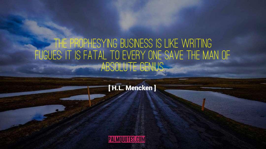 Delusions Of Business Writing quotes by H.L. Mencken