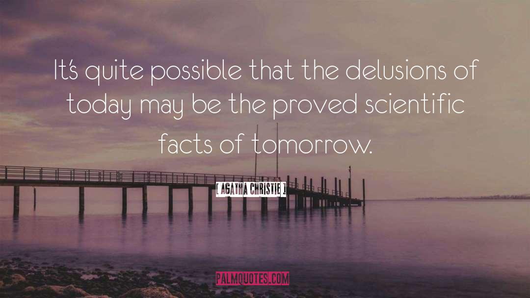 Delusions quotes by Agatha Christie