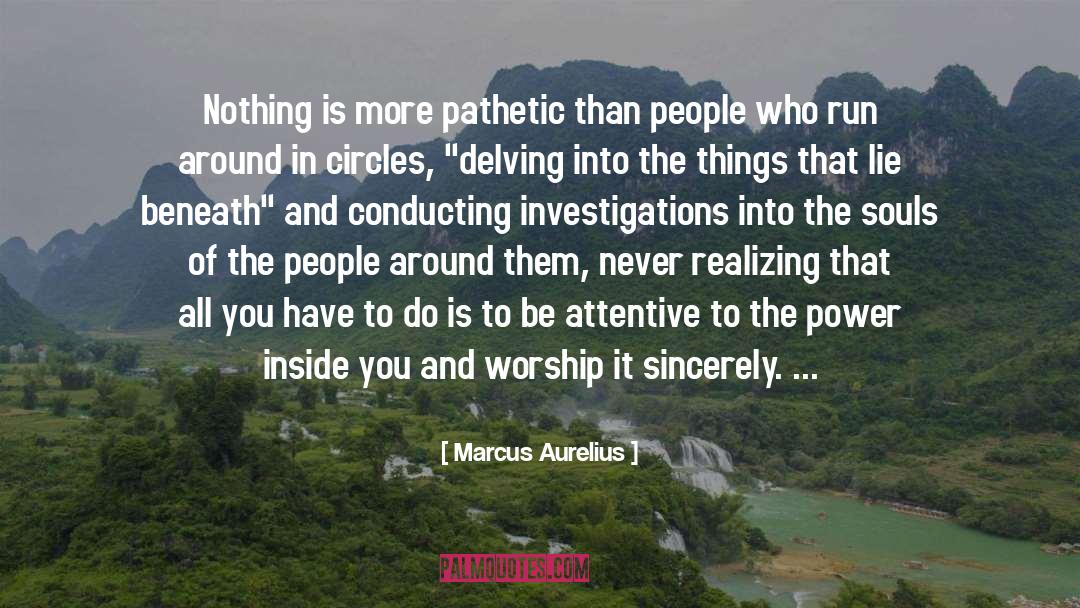 Delving quotes by Marcus Aurelius