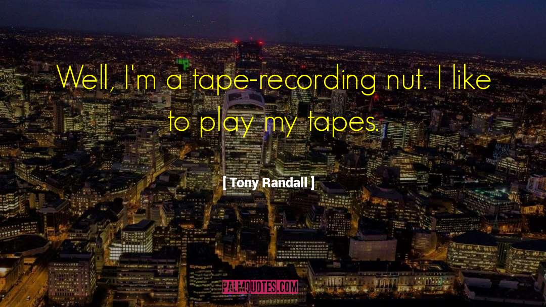 Demagnetizing Tape quotes by Tony Randall