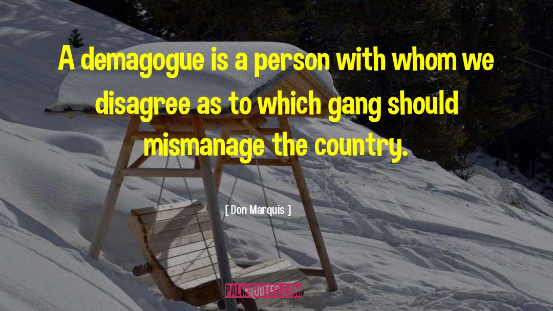 Demagogue quotes by Don Marquis