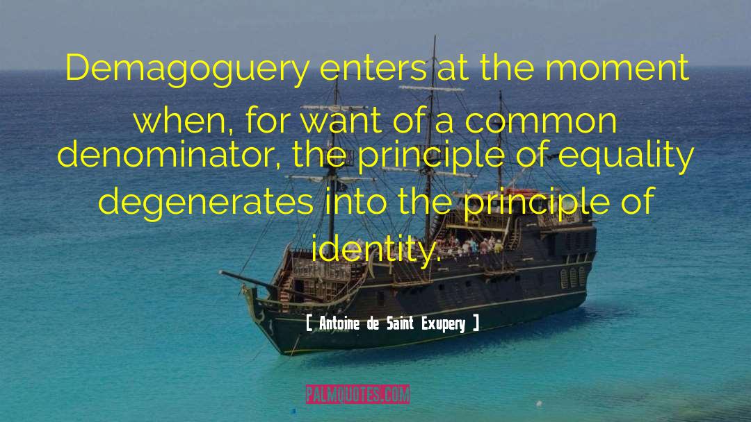 Demagoguery quotes by Antoine De Saint Exupery