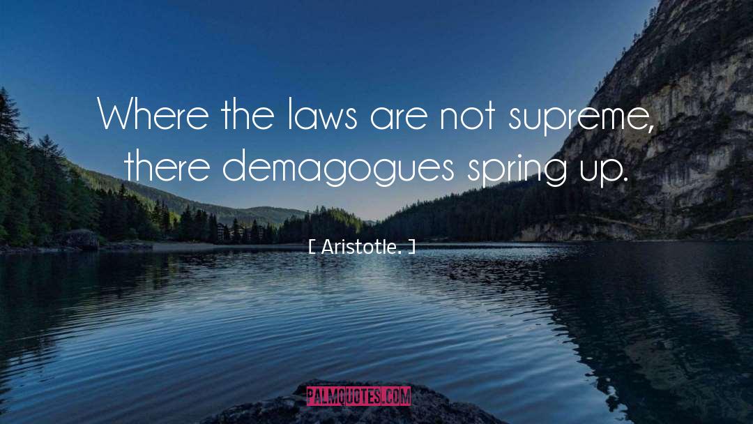 Demagogues quotes by Aristotle.