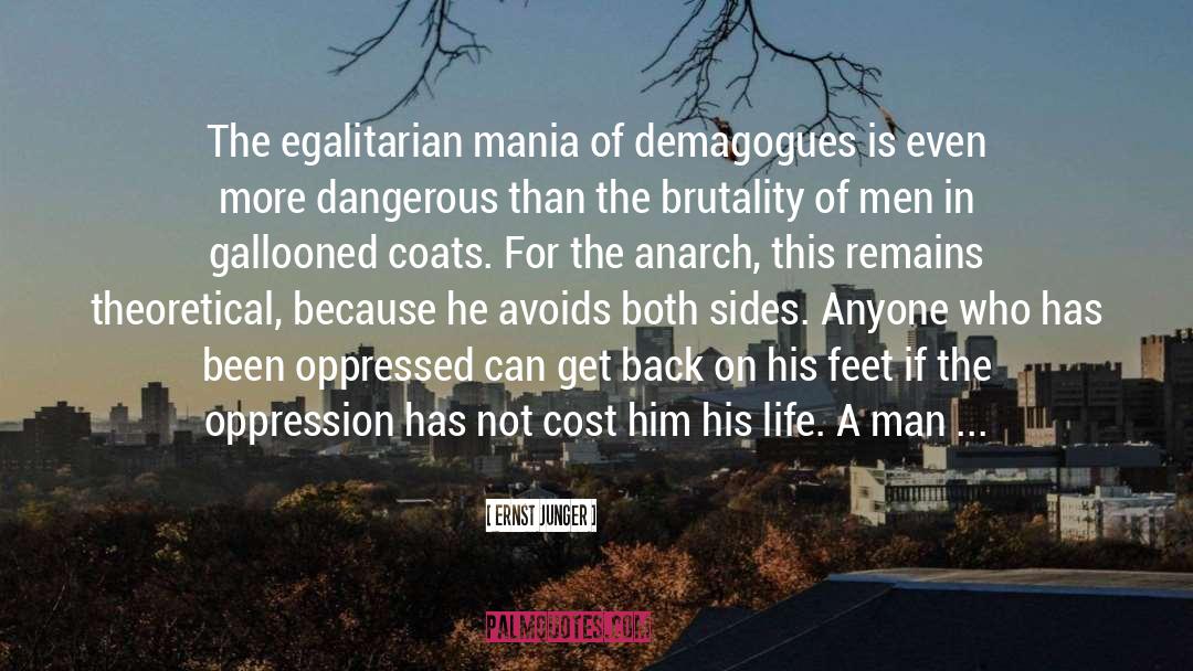 Demagogues quotes by Ernst Junger