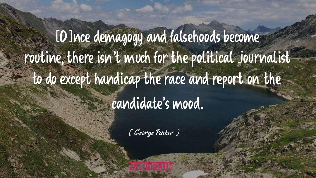 Demagogy quotes by George Packer