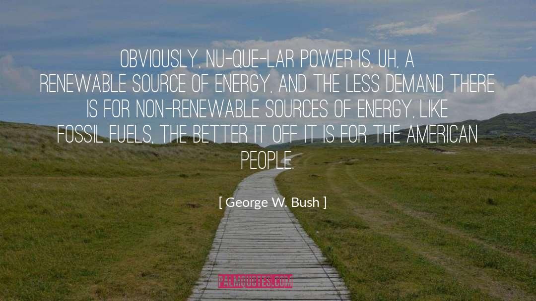 Demand quotes by George W. Bush