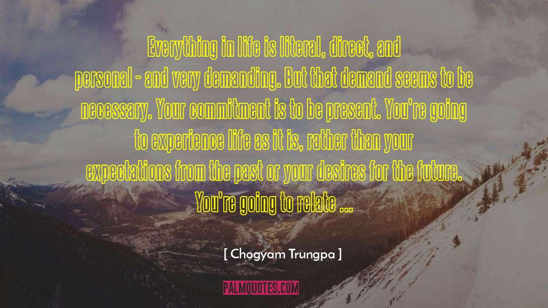 Demanding More quotes by Chogyam Trungpa