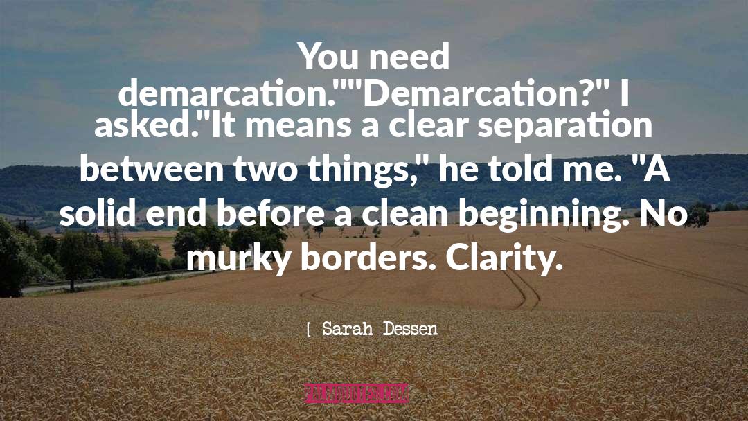 Demarcation quotes by Sarah Dessen