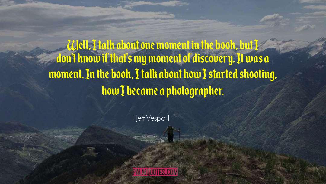 Demarko Photographer quotes by Jeff Vespa