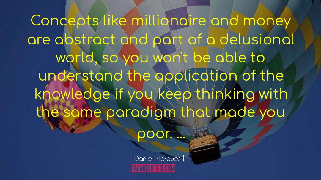 Demartini Millionaire quotes by Daniel Marques
