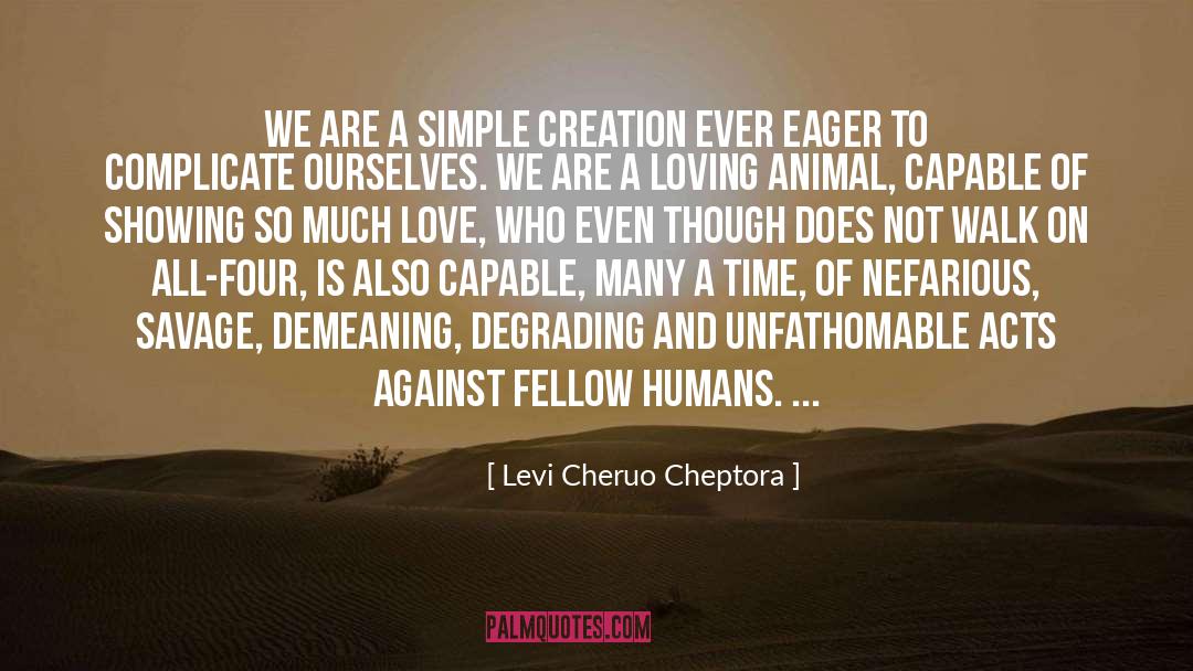 Demeaning quotes by Levi Cheruo Cheptora