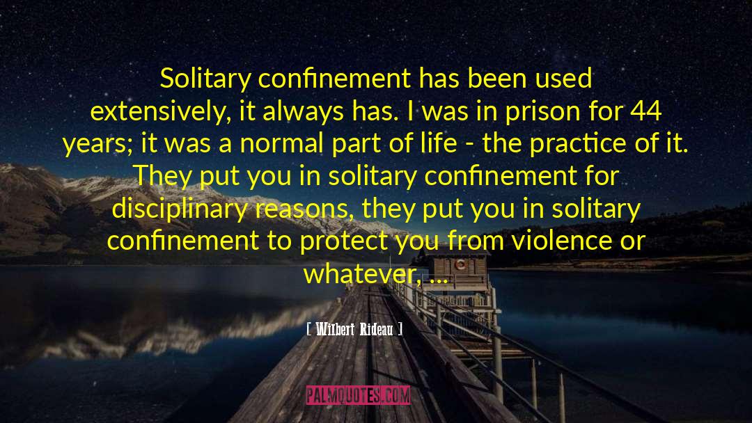 Demenagement Confinement quotes by Wilbert Rideau