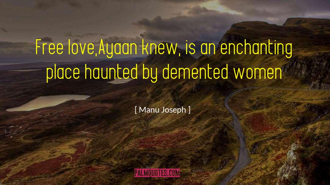 Demented quotes by Manu Joseph