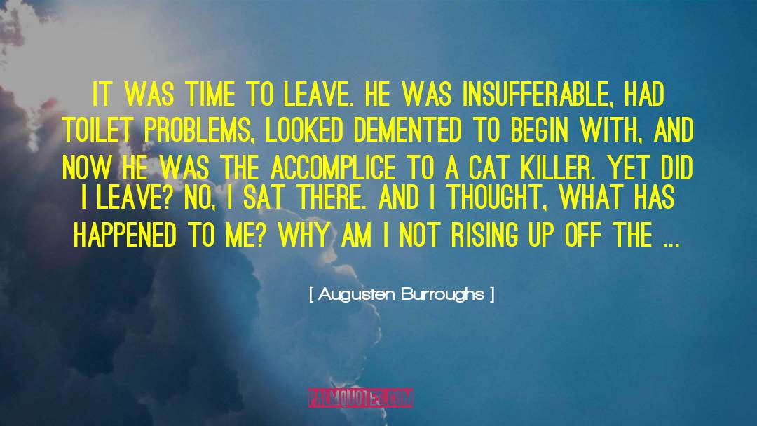 Demented quotes by Augusten Burroughs