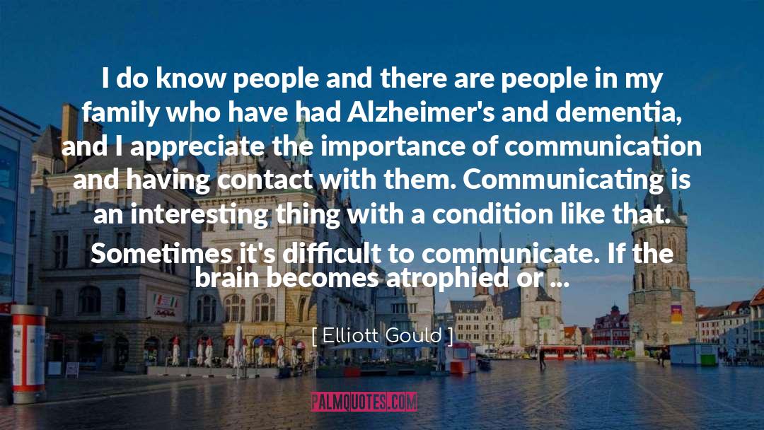 Dementia Caregiver quotes by Elliott Gould