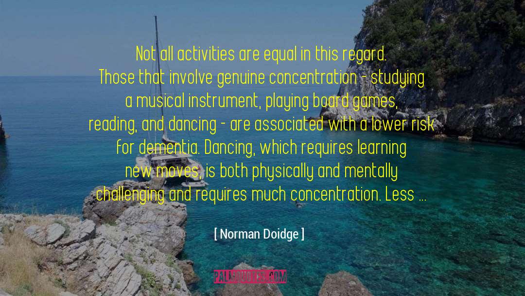 Dementia Caregiver quotes by Norman Doidge