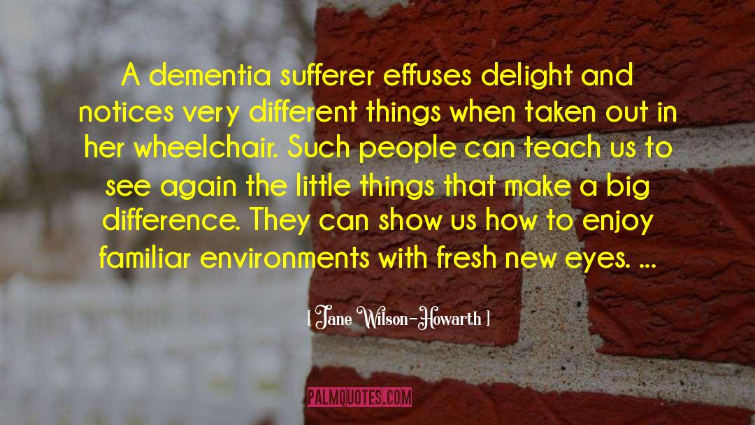 Dementia quotes by Jane Wilson-Howarth