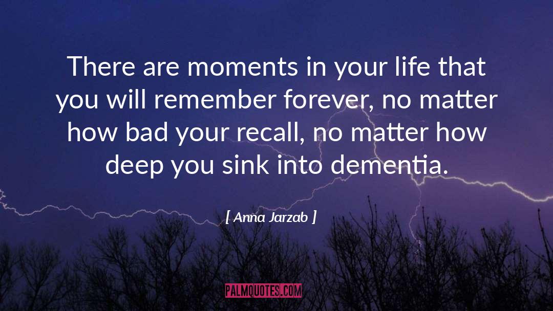 Dementia quotes by Anna Jarzab