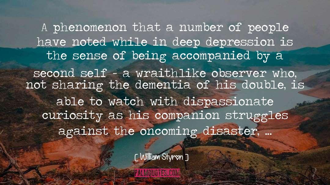 Dementia quotes by William Styron