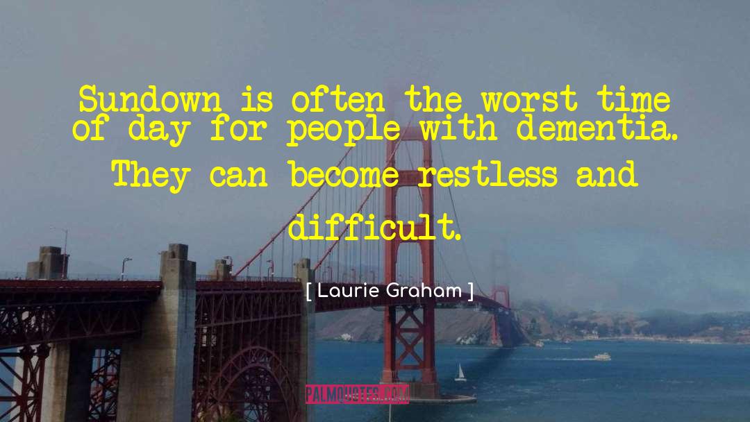 Dementia quotes by Laurie Graham