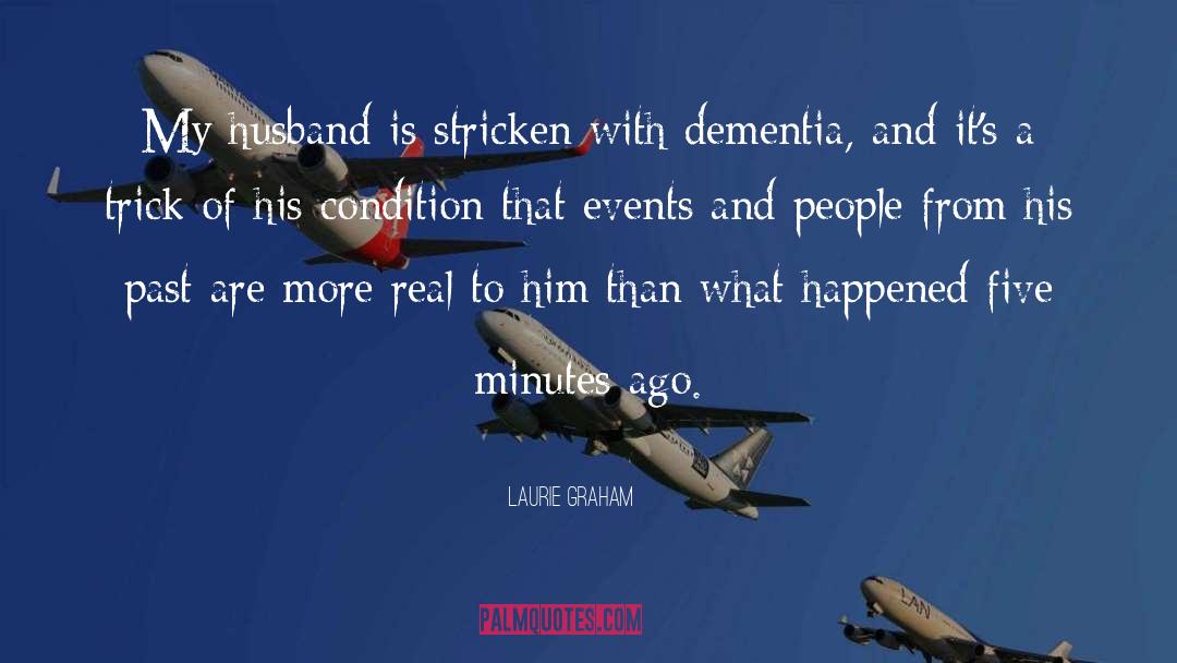 Dementia quotes by Laurie Graham