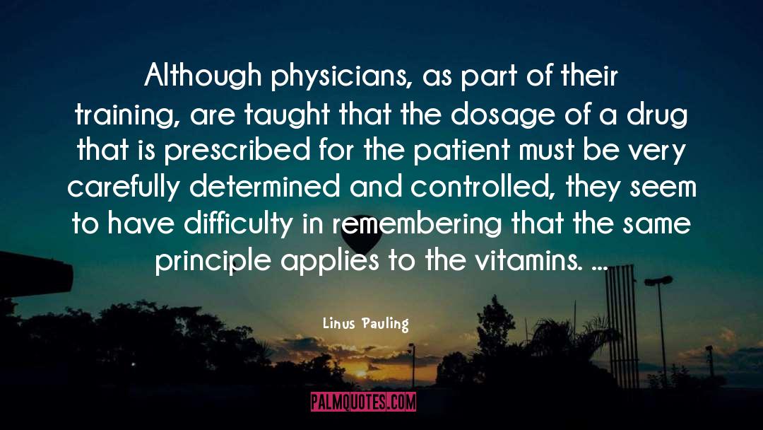 Demerol Dosage quotes by Linus Pauling