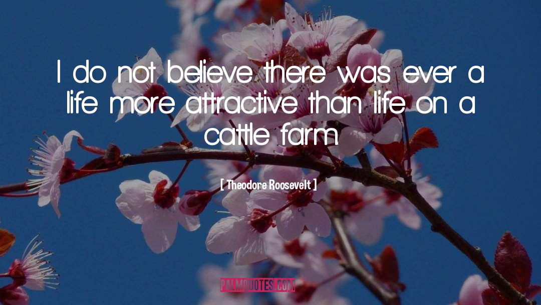 Demeulenaere Farms quotes by Theodore Roosevelt