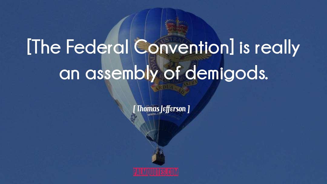 Demigods quotes by Thomas Jefferson