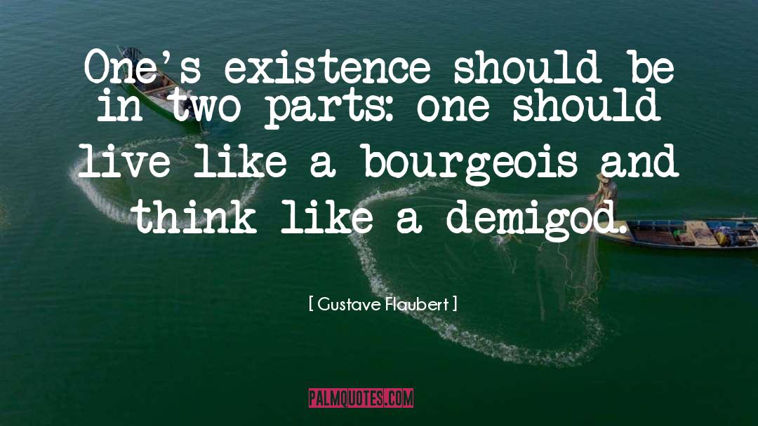 Demigods quotes by Gustave Flaubert