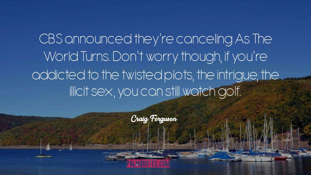 Demirjian Golf quotes by Craig Ferguson