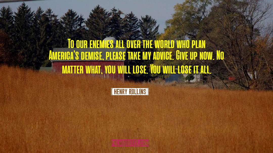 Demise quotes by Henry Rollins