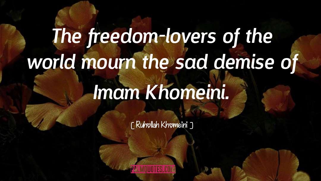 Demise quotes by Ruhollah Khomeini