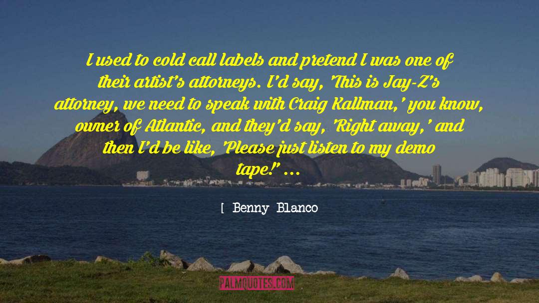 Demo quotes by Benny Blanco