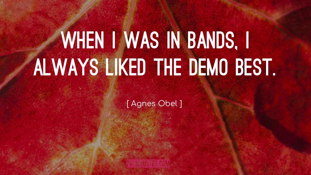 Demo quotes by Agnes Obel