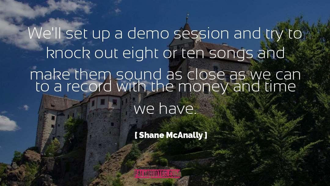 Demo quotes by Shane McAnally