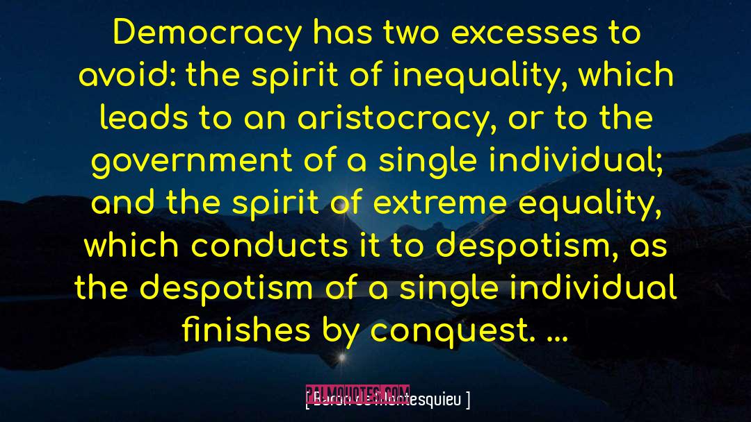 Democracies Have quotes by Baron De Montesquieu