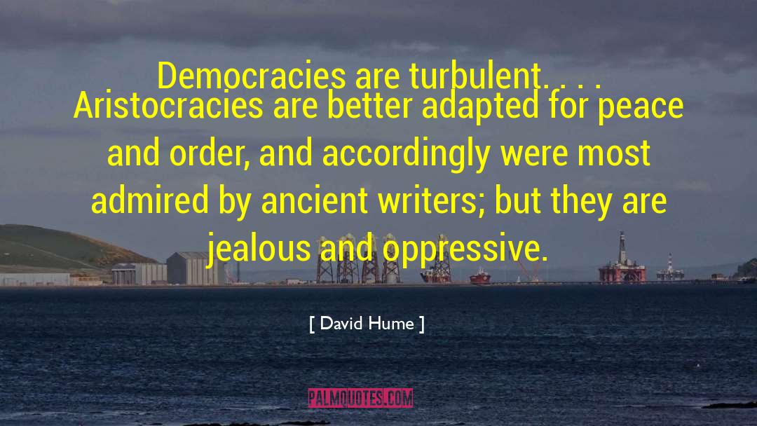 Democracies Have quotes by David Hume