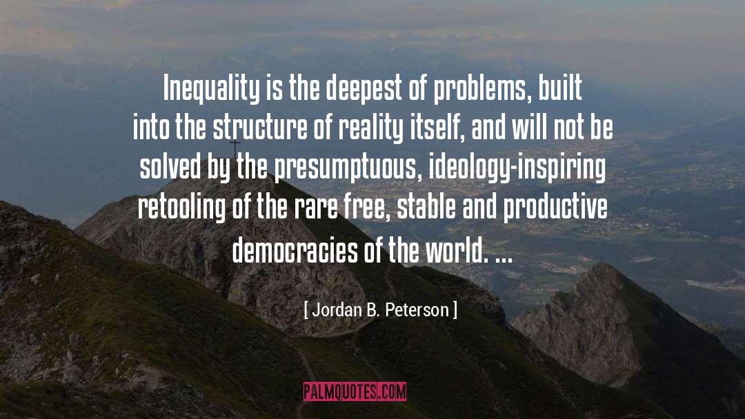 Democracies Have quotes by Jordan B. Peterson