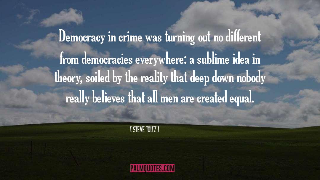 Democracies Have quotes by Steve Toltz