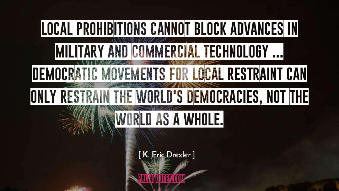 Democracies quotes by K. Eric Drexler