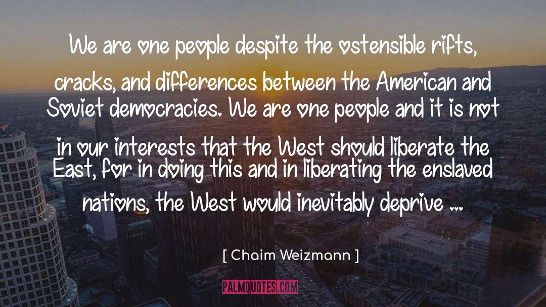 Democracies quotes by Chaim Weizmann