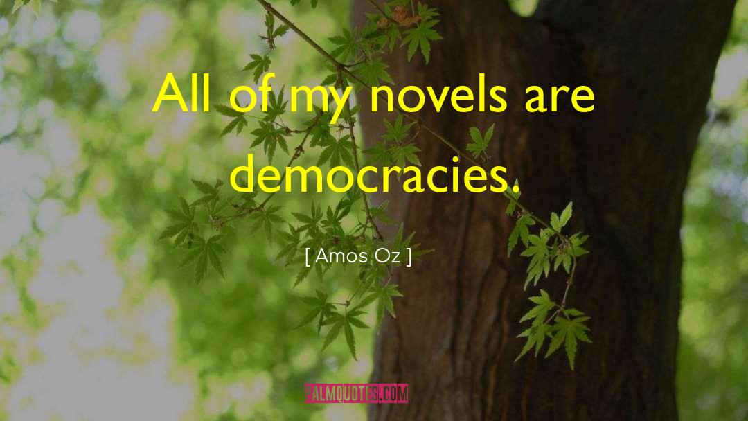 Democracies quotes by Amos Oz
