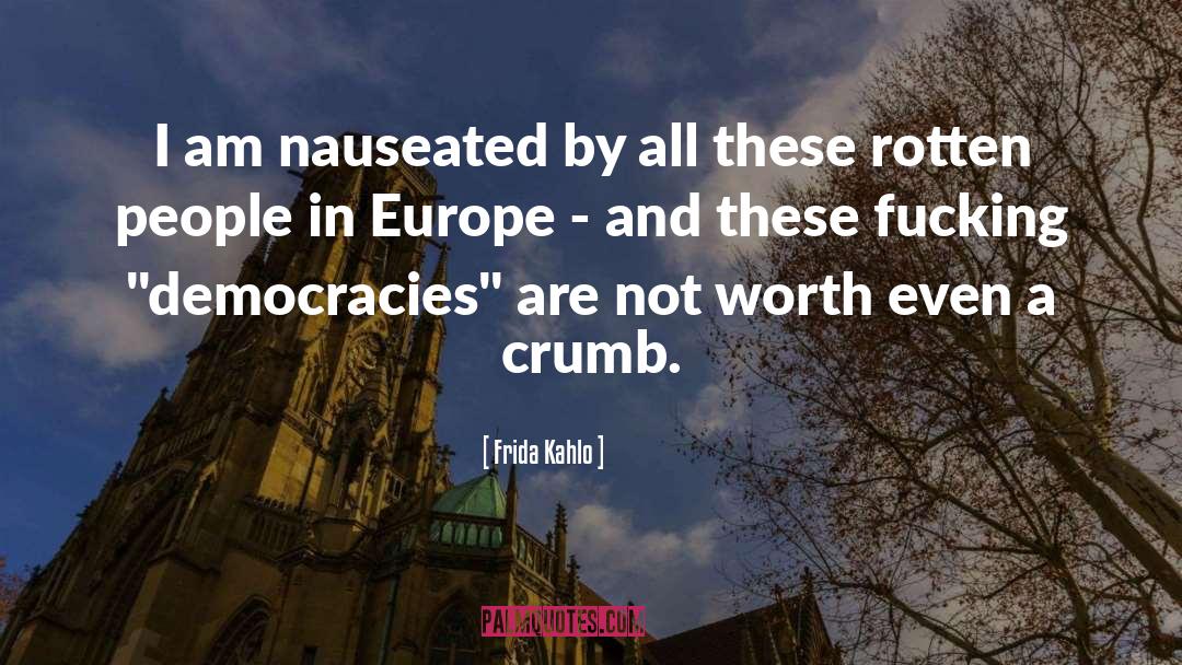 Democracies quotes by Frida Kahlo
