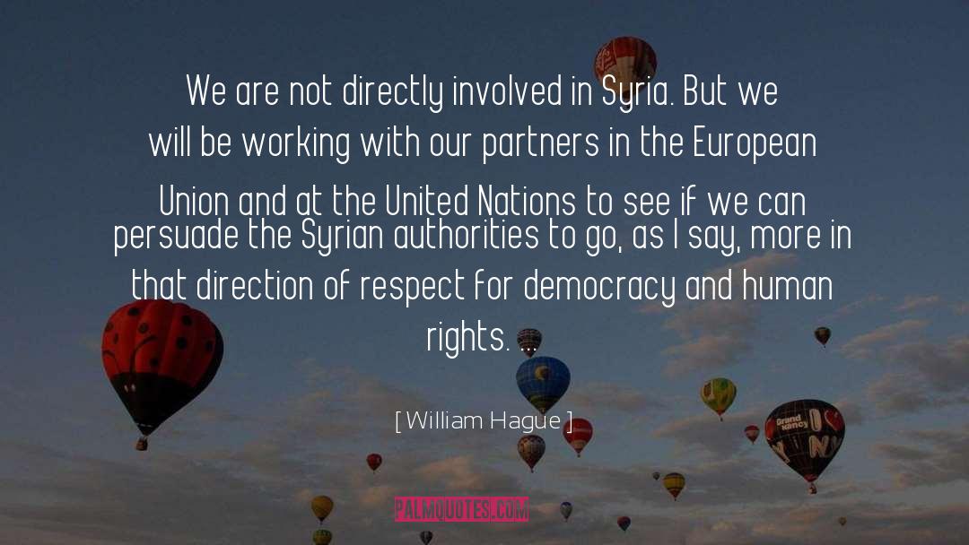 Democracy And Human Rights quotes by William Hague