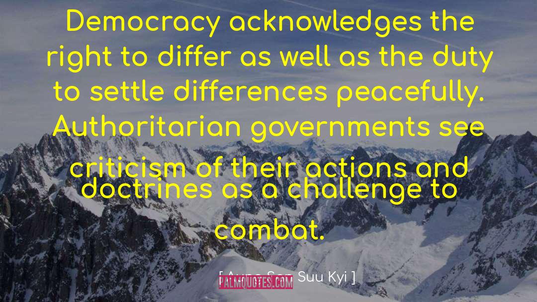 Democracy Criticism quotes by Aung San Suu Kyi