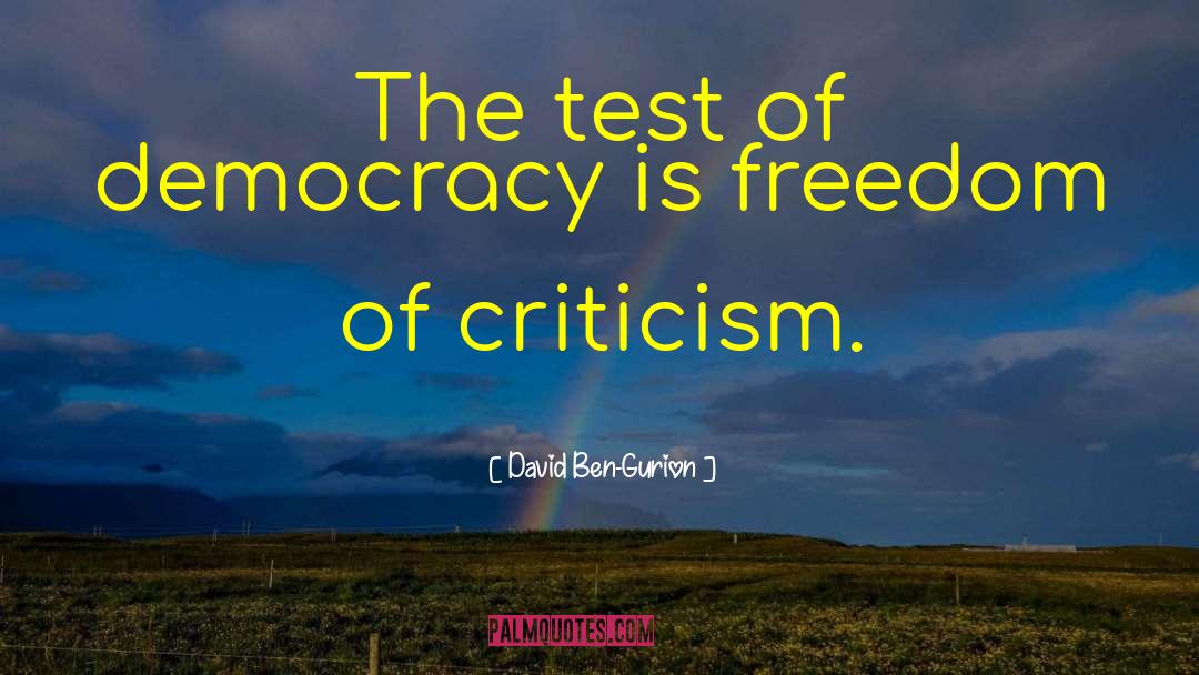 Democracy Criticism quotes by David Ben-Gurion