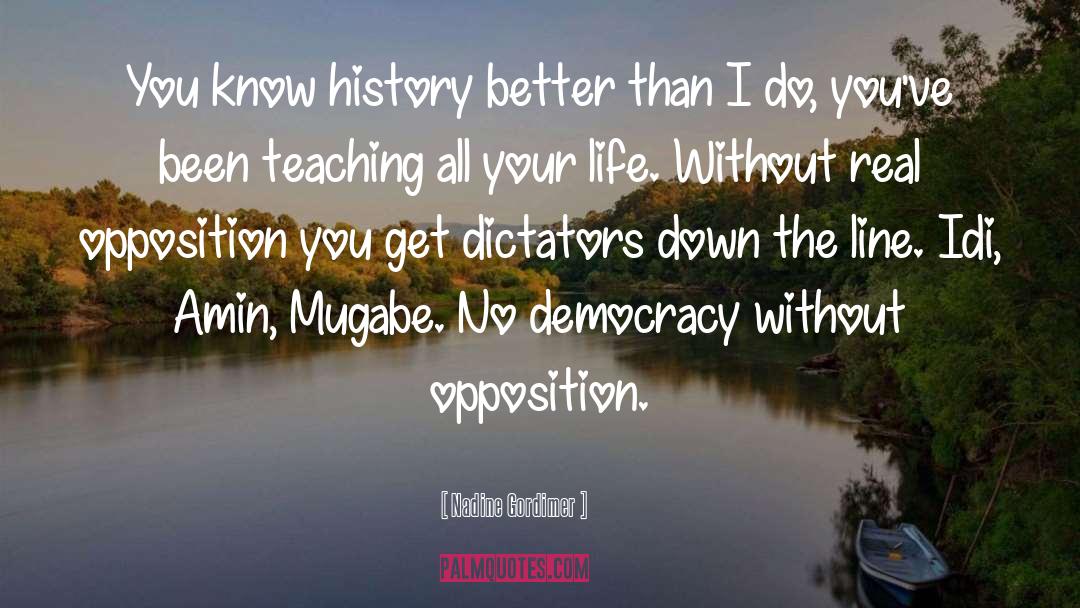 Democracy Dictatorship quotes by Nadine Gordimer