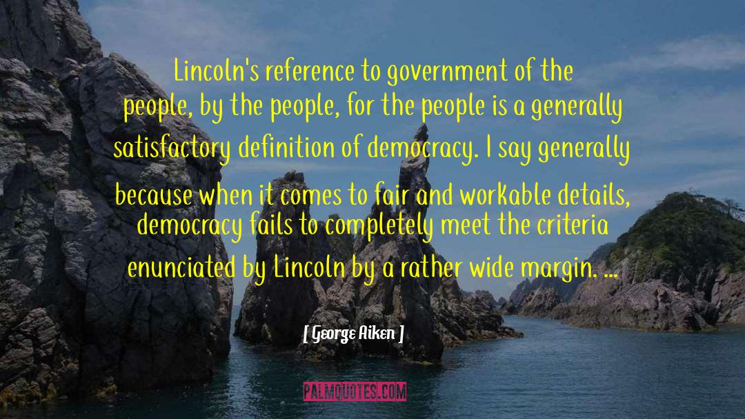 Democracy Fails quotes by George Aiken