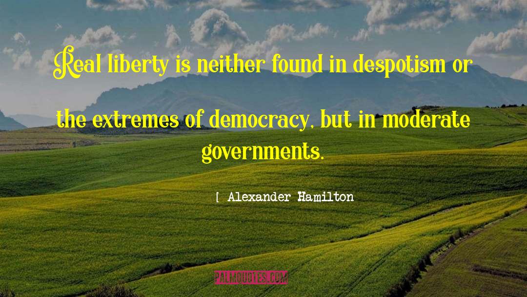 Democracy Fails quotes by Alexander Hamilton