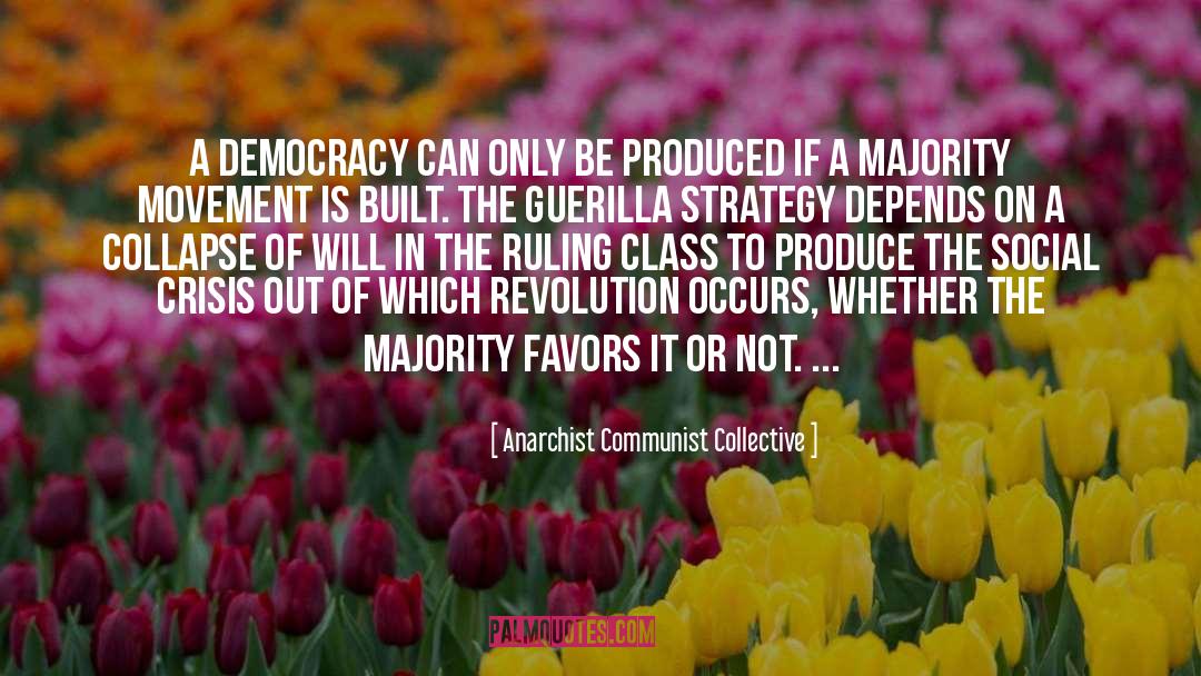 Democracy Fascism quotes by Anarchist Communist Collective